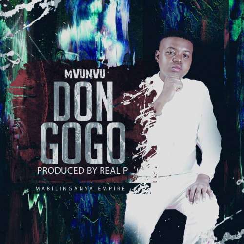 Don Gogo-Mvuvu (Prod. Real P)